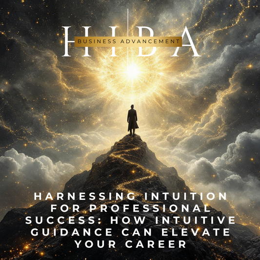 Harnessing Intuition for Professional Success: How Intuitive Guidance Can Elevate Your Career